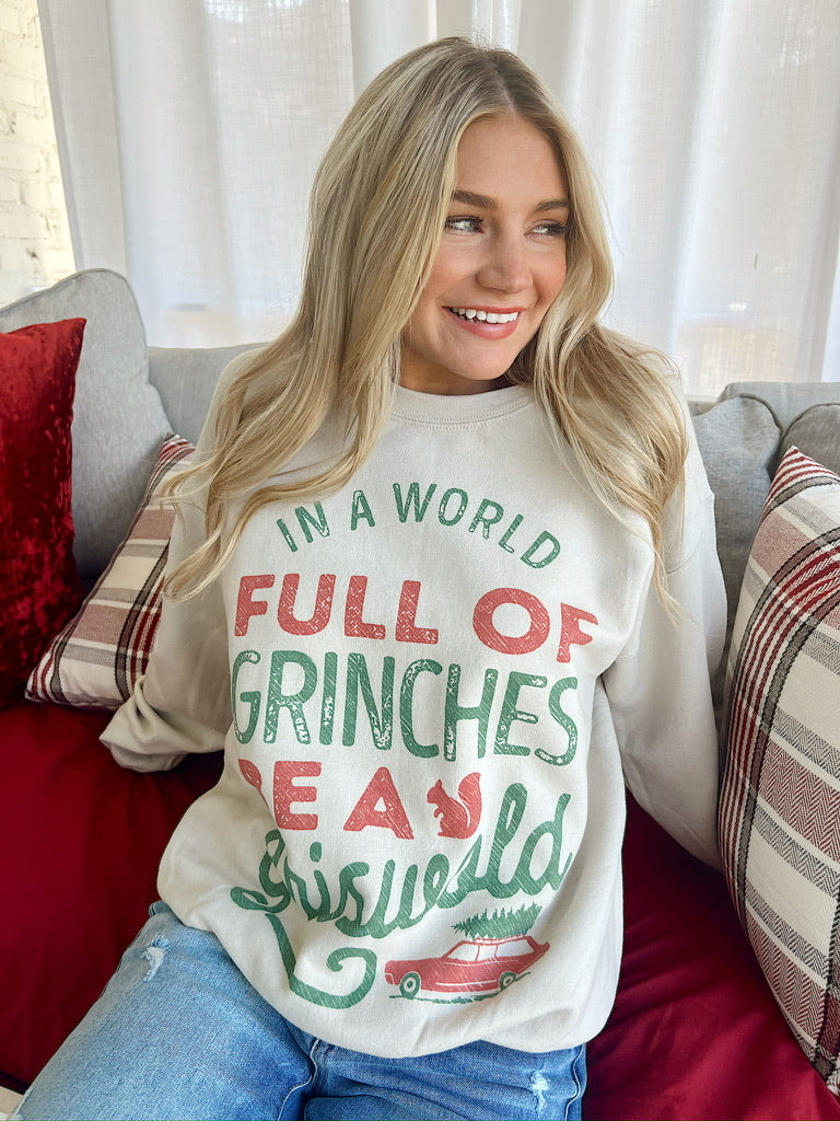 In A World Full Of Grinches, Be A Griswald Sweatshirt