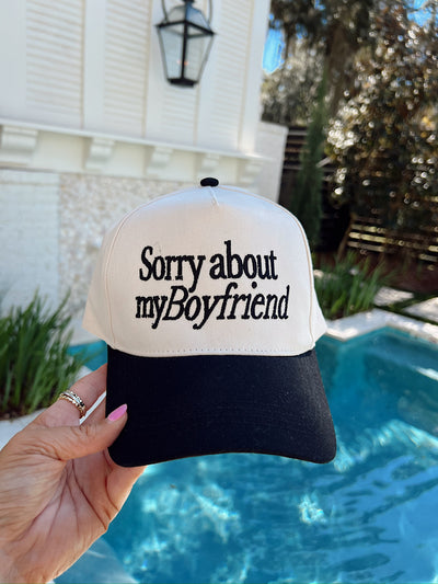 Sorry About My Boyfriend Trucker Hat